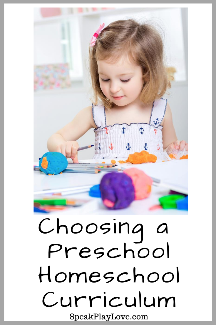 Choosing a Homeschool Preschool Curriculum - Speak. Play. Love.